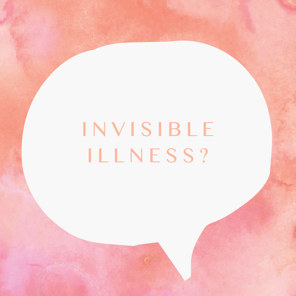 What is an Invisible Illness?